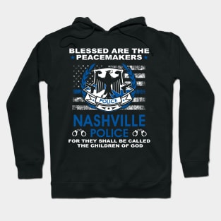 Nashville Police  – Blessed Are The PeaceMakers Hoodie